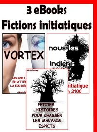3 livres de Fictions initiatiques