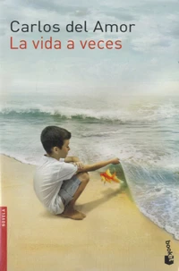 La vida a veces