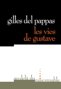 Les vies de Gustave