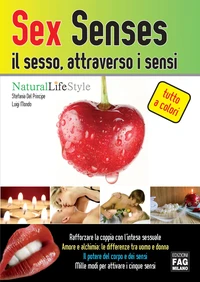 Sex senses. Il sesso, attraverso i sensi
