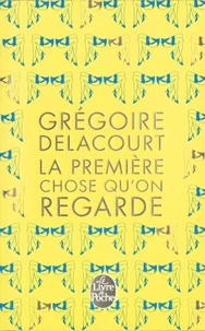 La première chose qu'on regarde