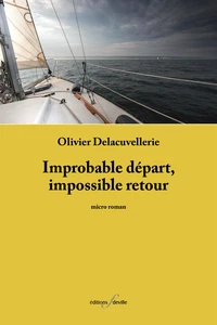 Improbable départ, impossible retour