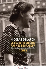 Le secret d'un être - Rachel Bespaloff (1895-1949)