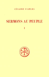 Sermons Au Peuple. Tome 1, Sermons 1 A 20, Edition Bilingue Francais-Latin