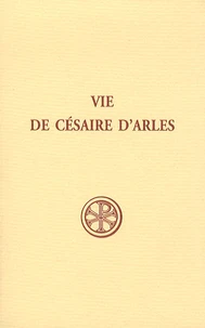 Vie de césaire d'Arles