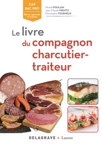  Delagrave - Livre du compagnon, charcutier-traiteur CAP bac pro BP - Référence.