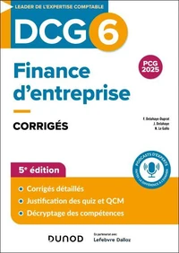 DCG 6 - Finance d'entreprise - Corrigés - 5e éd.