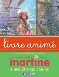 Martine a une étrange voisine