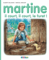 Martine, il court, il court, le furet !