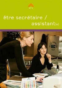 Etre secrétaire/assistant(e)