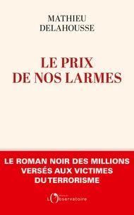 Le prix de nos larmes