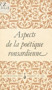 Aspects de la poétique ronsardienne