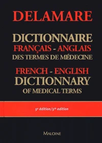 Dictionnaire français-anglais des termes de médecine : English-French dictionary of medical terms