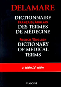 Dictionnaire Francais-Anglais Des Termes De Medecine : English-French Dictionnary Of Medical Terms. 4eme Edition