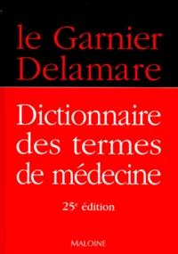 Dictionnaire Des Termes De Medecine. 25eme Edition