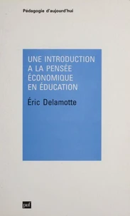Une introduction à la pensée économique en éducation