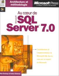 Au Coeur De Sql Server 7.0. Avec Un Cd-Rom
