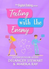  Delancey Stewart et  Marika Ray - Texting with the Enemy - Digital Dating, #1.