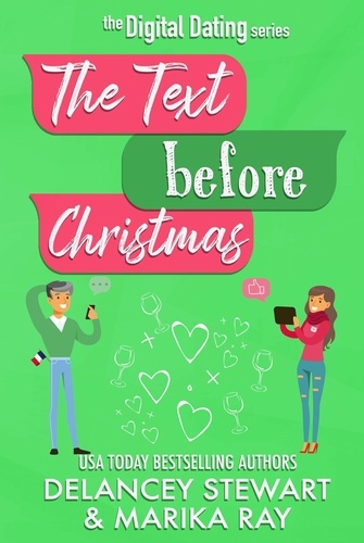  Delancey Stewart et  Marika Ray - The Text Before Christmas - Digital Dating, #5.