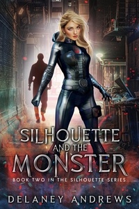 Téléchargez des livres au format doc Silhouette and the Monster  - Silhouette Series, #2