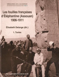 Les fouilles françaises d'Eléphantine (Assouan) 1906-1911