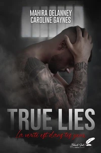 True lies - la vérité est dans tes yeux