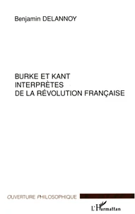 Burke et Kant interprètes de la Révolution française