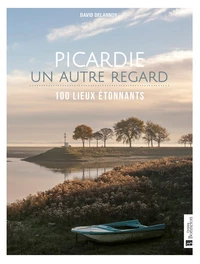 Picardie, un autre regard