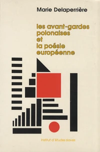 Les avant-gardes polonaises et la poésie européenne