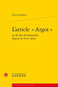 L'article "argot" au fil des dictionnaires depuis le XVIIe siècle