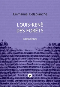 Louis-René des Forêts : Empreintes