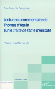 LECTURE DU COMMENTAIRE DE THOMAS D'AQUIN SUR LE TRAITE DE L'AME D'ARISTOTE.