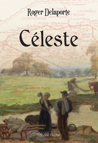Céleste, abandonnée en 1900