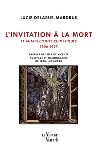 L’invitation à la mort et autres contes chimériques (1906-1907)