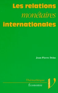 Les relations monétaires internationales