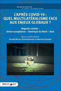 L'après Covid-19 : quel multilatéralisme face aux enjeux globaux