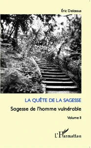 La quête de la sagesse - Sagesse de l'homme vulnérable