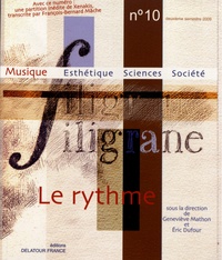 Geneviève Mathon et Eric Dufour - Filigrane N° 10, deuxième semestre 2009 : Le rythme.