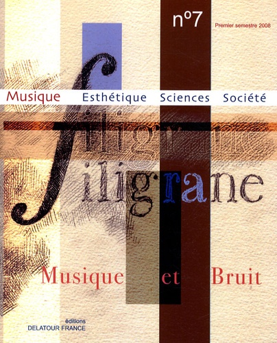 Makis Solomos - Filigrane N° 7, premier semestre 2008 : Musique et bruit.