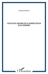 Les cents jours d'un inspecteur d'académie