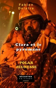 Clara et le pyromane