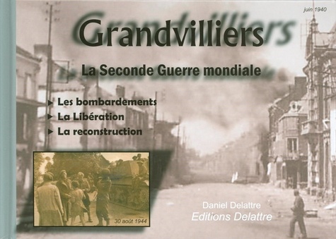 Delattre Daniel - Grandvilliers - La Seconde Guerre mondiale.