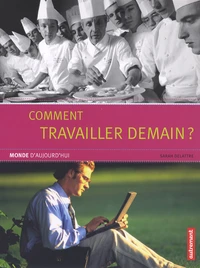 Comment travailler demain ?