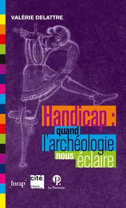 Handicap : quand l'archéologie nous éclaire