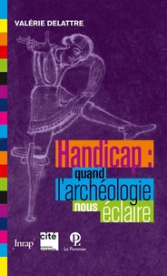 Handicap : quand l'archéologie nous éclaire