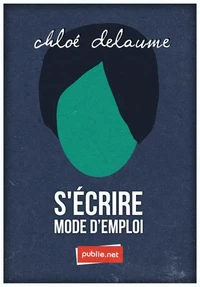 S’écrire mode d'emploi