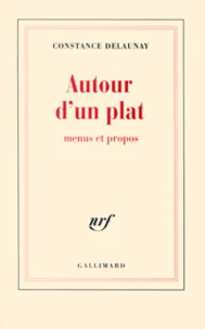 Autour D'Un Plat. Menus Et Propos