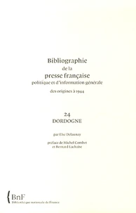 Bibliographie de la presse française politique et d'information générale des origines à 1944