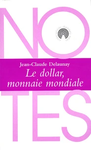 Le dollar, monnaie mondiale