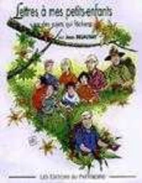 Lettres A Mes Petits-Enfants Sur Des Sujets Qui Fachent